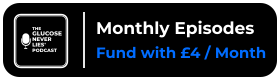 Monthly Episodes — Fund with £4 / Month